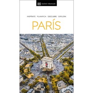 París Guía Visual - (Travel Guide) by  Dk Travel (Paperback) - 1 of 1