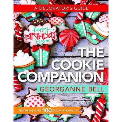 Cookie Companion - 2nd Edition by  Georganne Bell (Paperback)