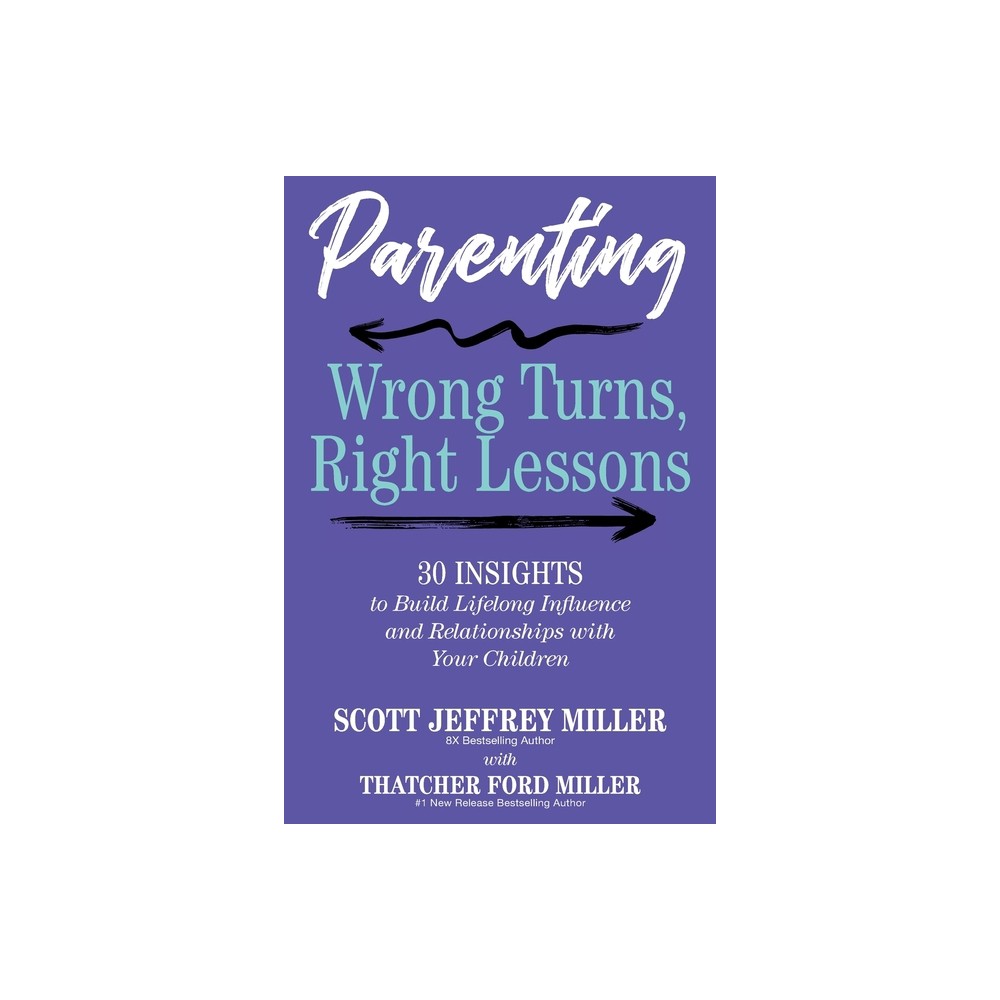 Parenting - by Scott Jeffrey Miller & Thatcher Ford Miller (Paperback)