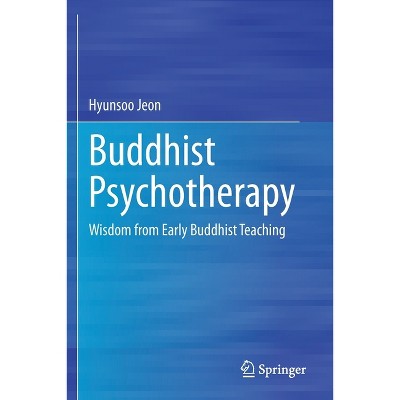 Buddhist Psychotherapy - by  Hyunsoo Jeon (Paperback)