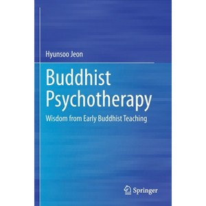 Buddhist Psychotherapy - by  Hyunsoo Jeon (Paperback) - 1 of 1