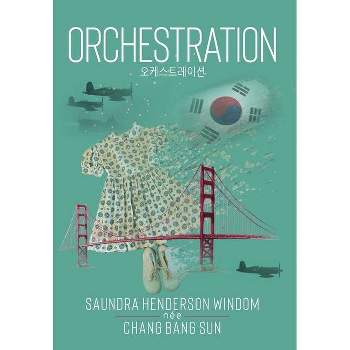 Orchestration - by  Saundra Henderson-Windom (Hardcover)