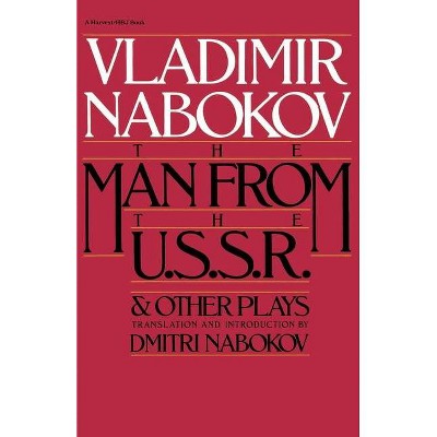 Man from the USSR & Other Plays - by  Vladimir Nabokov (Paperback)