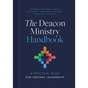 The Deacon Ministry Handbook - by  Alan Witham (Hardcover) - 1 of 1