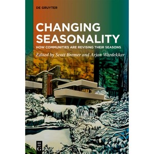 Changing Seasonality - by  Scott Bremer & Arjan Wardekker (Paperback) - 1 of 1