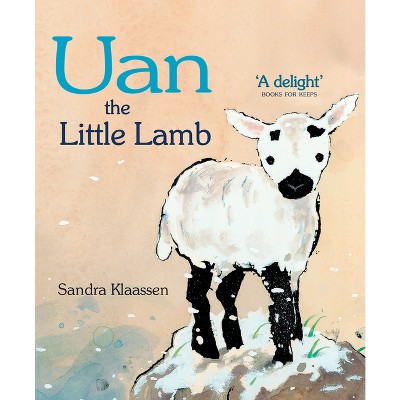 Uan the Little Lamb - by  Sandra Klaassen (Paperback)