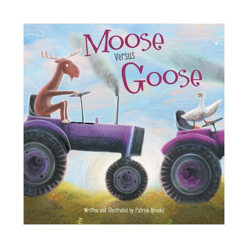 Moose Versus Goose - by  Patrick Brooks (Hardcover), 1 of 2