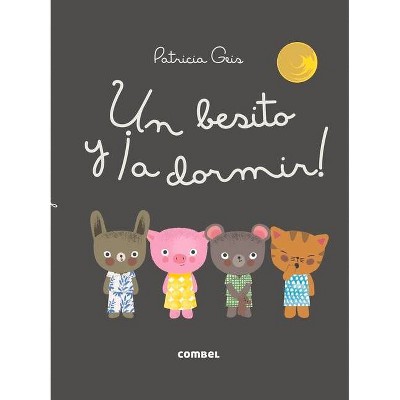 Un Besito Y ¡A Dormir! - (Los Dudús) by  Patricia Geis (Hardcover)