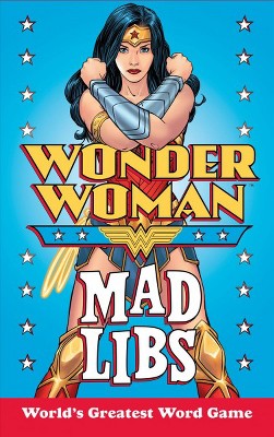 Wonder Woman Mad Libs -  (Mad Libs) by Brandon T. Snider (Paperback)