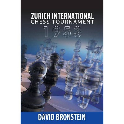 Zurich International Chess Tournament, 1953 - by  David Bronstein (Paperback)