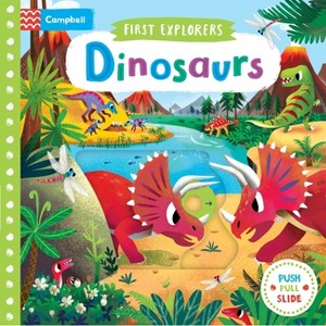 Dinosaurs - (First Explorers) by  Campbell Books (Board Book) - 1 of 1
