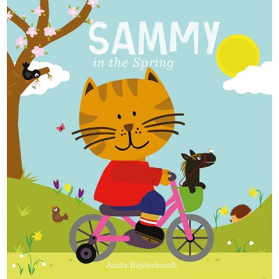 Sammy in the Spring - by  Anita Bijsterbosch (Hardcover)
