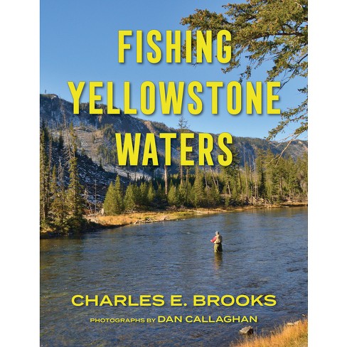 Fishing Yellowstone Waters - By Charles E Brooks (paperback) : Target