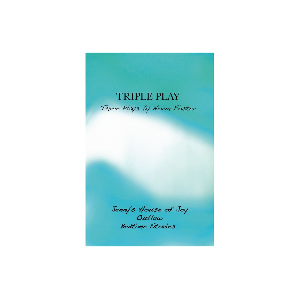 Triple Play: Three Plays by Norm Foster - (Paperback)