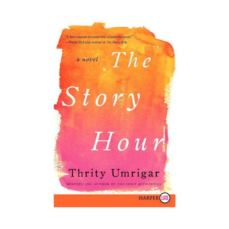 The Story Hour - Large Print by  Thrity Umrigar (Paperback), 1 of 2