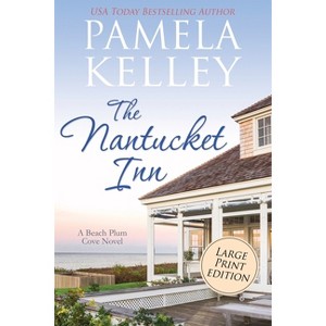 The Nantucket Inn - Large Print by  Pamela M Kelley (Paperback) - 1 of 1
