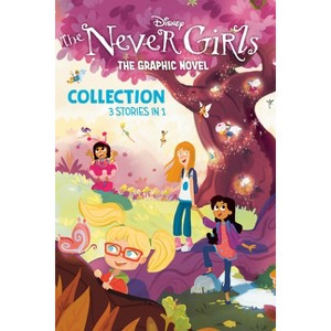 Disney: The Never Girls Graphic Novel Collection - by  Random House Disney (Paperback) - 1 of 1