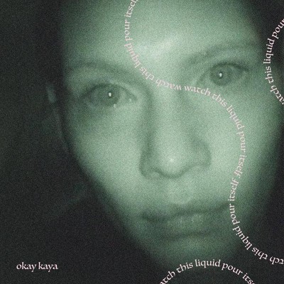 Okay Kaya - Watch This Liquid Pour Itself (CD)