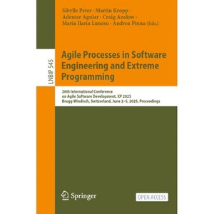 Agile Processes in Software Engineering and Extreme Programming - (Lecture Notes in Business Information Processing) (Paperback) - 1 of 1