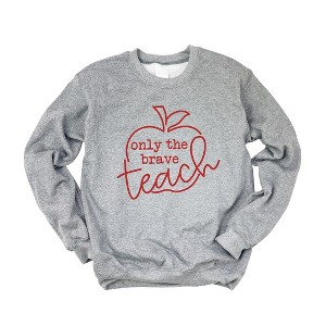 Simply Sage Market Women's Graphic Sweatshirt Only The Brave Teach - 1 of 4