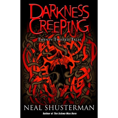 Darkness Creeping - by  Neal Shusterman (Paperback)