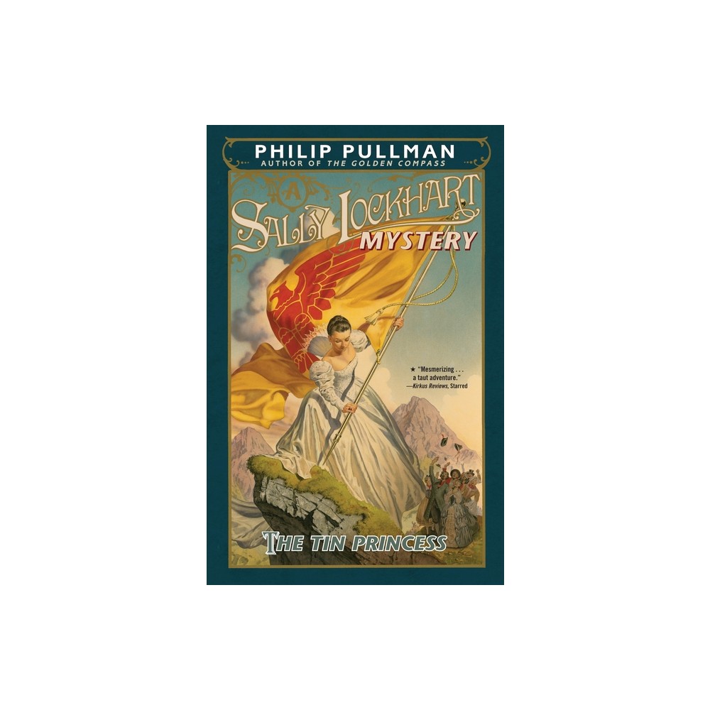 The Tin Princess: A Sally Lockhart Mystery - by Philip Pullman (Paperback)