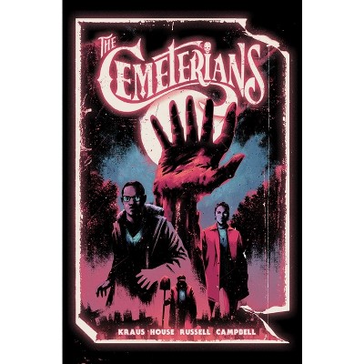 The Cemeterians - by  Daniel Kraus (Paperback)