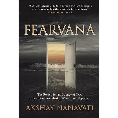 Fearvana - by  Akshay Nanavati (Paperback)