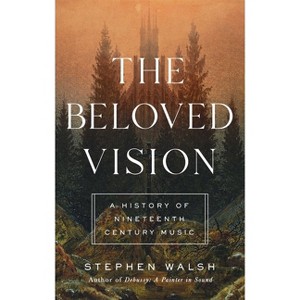 The Beloved Vision - by  Stephen Walsh (Hardcover) - 1 of 1