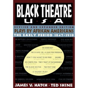 Black Theatre USA Revised and Expanded Edition, Volume 1 of a 2 Volume Set - by  Ted Shine (Paperback) - 1 of 1