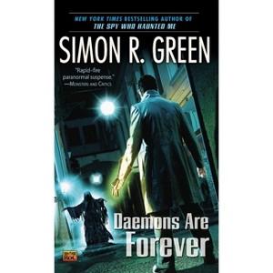 Daemons Are Forever - (Secret Histories) by  Simon R Green (Paperback) - 1 of 1