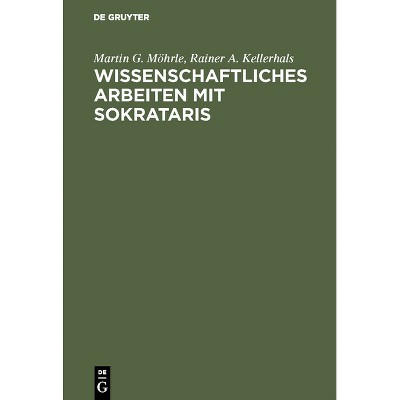 Wissenschaftliches Arbeiten mit SOKRATARIS - 2nd Edition by  Martin G Möhrle & Rainer A Kellerhals (Hardcover)