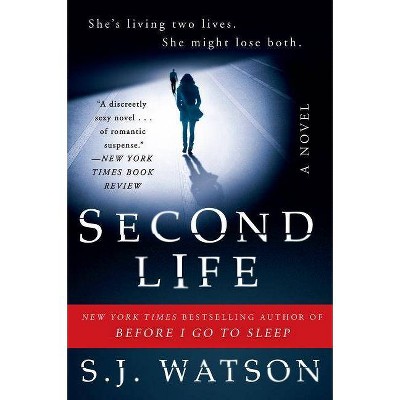 Second Life - by S. J. Watson (Paperback)