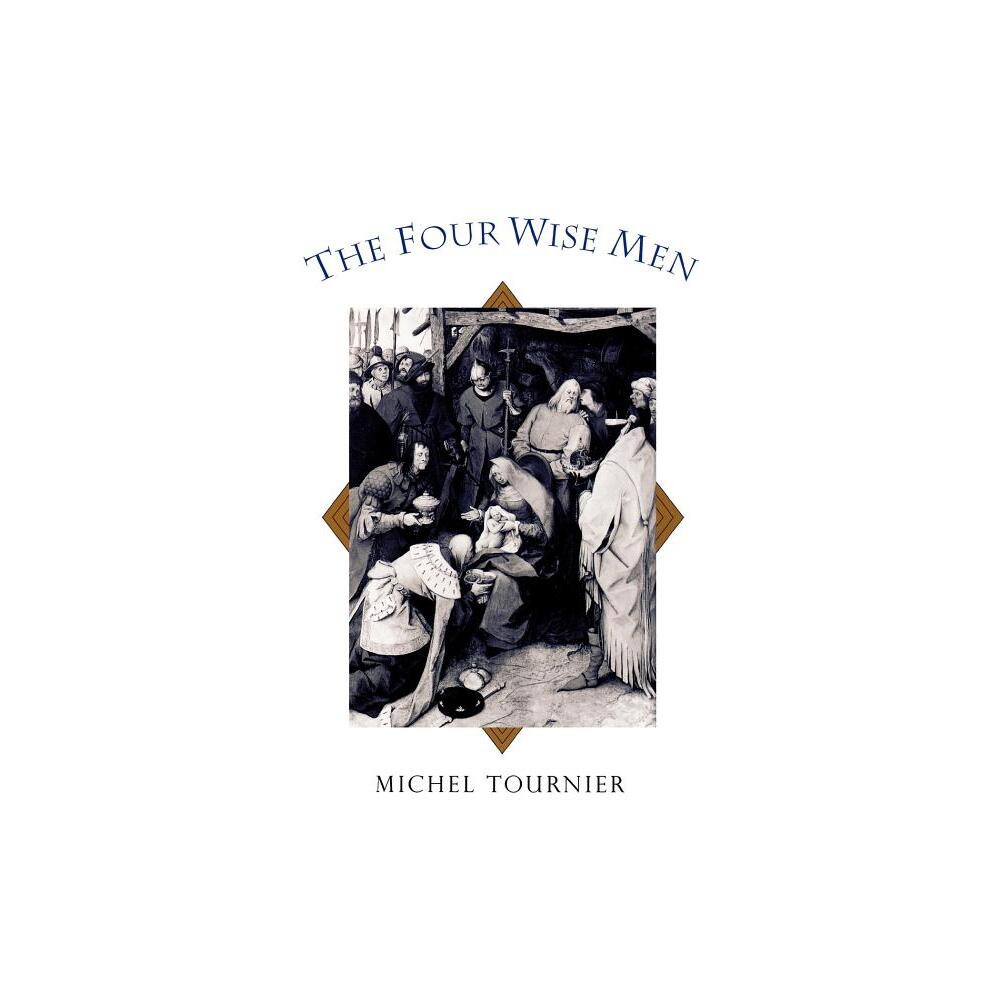 The Four Wise Men - by Michel Tournier (Paperback)