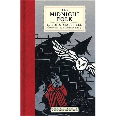 The Midnight Folk - (New York Review Children's Collection) by  John Masefield (Hardcover)