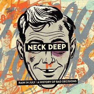 Neck Deep - Rain in July / a History of Bad Decisions (Vinyl) - 1 of 1