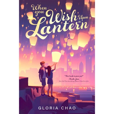 When You Wish Upon a Lantern - by  Gloria Chao (Hardcover)