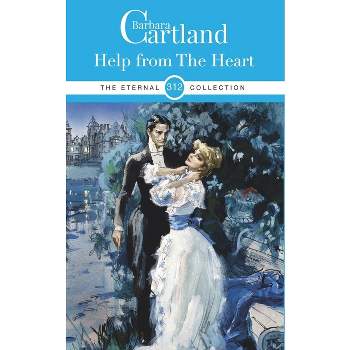 312. Help from the Heart - (Eternal Collection) by  Barbara Cartland (Paperback)