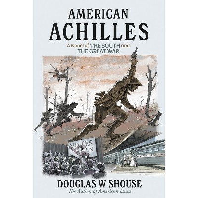 American Achilles - (Southern Warrior) by  Douglas Shouse (Paperback)