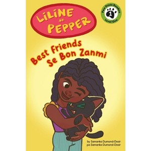 Liline AK Pepper: Se Bon Zanmi - by  Samanka Dumond & Samanka Dumond-Desir (Paperback) - 1 of 1