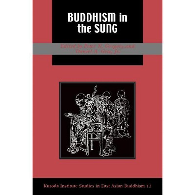 Gregory - (Kuroda Studies in East Asian Buddhism) by  Daniel A Getz & Peter N Gregory (Paperback)