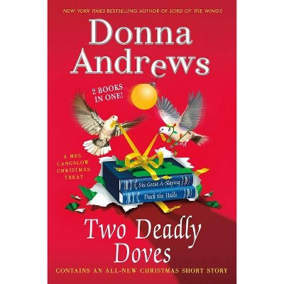 Two Deadly Doves - (Meg Langslow Mysteries) by  Donna Andrews (Paperback)