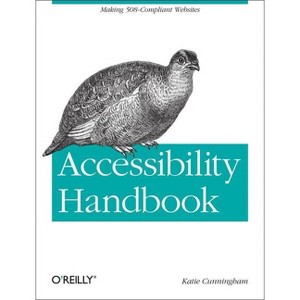 Accessibility Handbook - by  Katie Cunningham (Paperback) - 1 of 1
