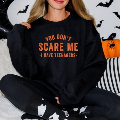 Simply Sage Market You Don't Scare Me I Have Teenagers Sweatshirt
