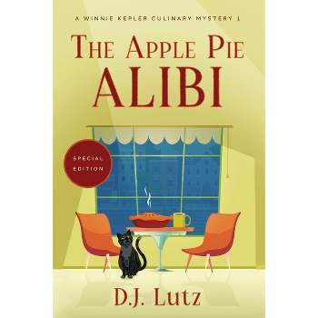 The Apple Pie Alibi - Special Edition - by  D J Lutz (Paperback)