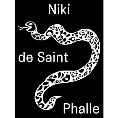Niki de Saint Phalle: Structures for Life - by  Ruba Katrib (Paperback)