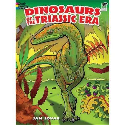 Dinosaurs Of The Triassic Era Coloring Book - (dover Nature Coloring