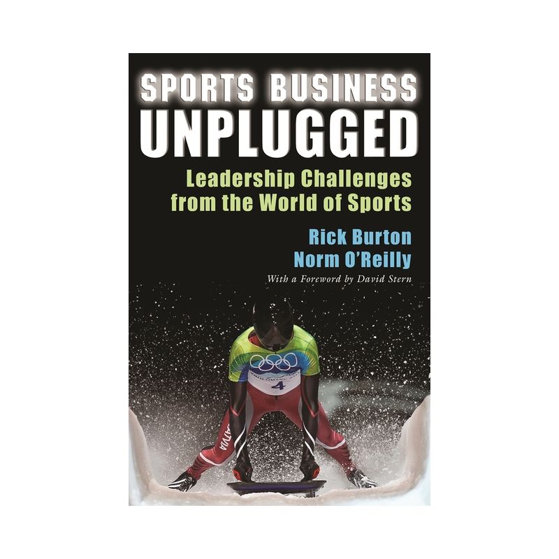 Sports Business Unplugged - by  Rick Burton & Norm O'Reilly (Paperback), 1 of 2