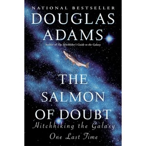 The Salmon of Doubt - (Hitchhiker's Guide to the Galaxy) by  Douglas Adams (Paperback) - 1 of 1