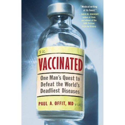 Vaccinated - by  Paul A Offit (Paperback)